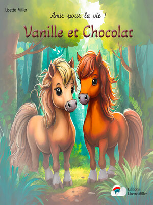 cover image of Amis pour la vie ! Vanille et Chocolat